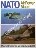 NATO Air Power Album by HORSEMAN, Martin & CALVERT, Denis J.